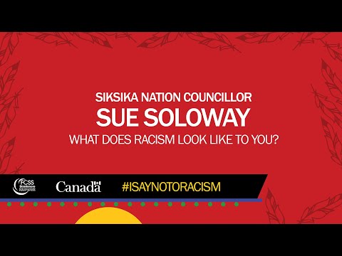 Councillor Sue Solway, Siksika Nation | What Does Racism Look Like To You?