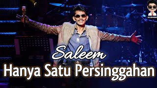 Download lagu SALEEM - Hanya Satu Persinggahan | Video Lirik mp3