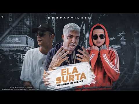 #WR  MC DLL, MC REIZIN E WR - ELA SURTA