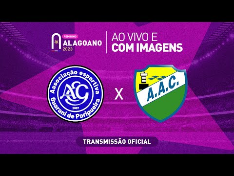 Guarani de Paripueira x Coruripe - ALAGOANO FEMININO - 1ª FASE