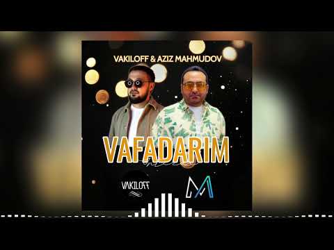Vakiloff & Aziz Mahmudov - Vafadarim (Intizar) (Extended Mix) [EXCLUSIVE PREMIERE]