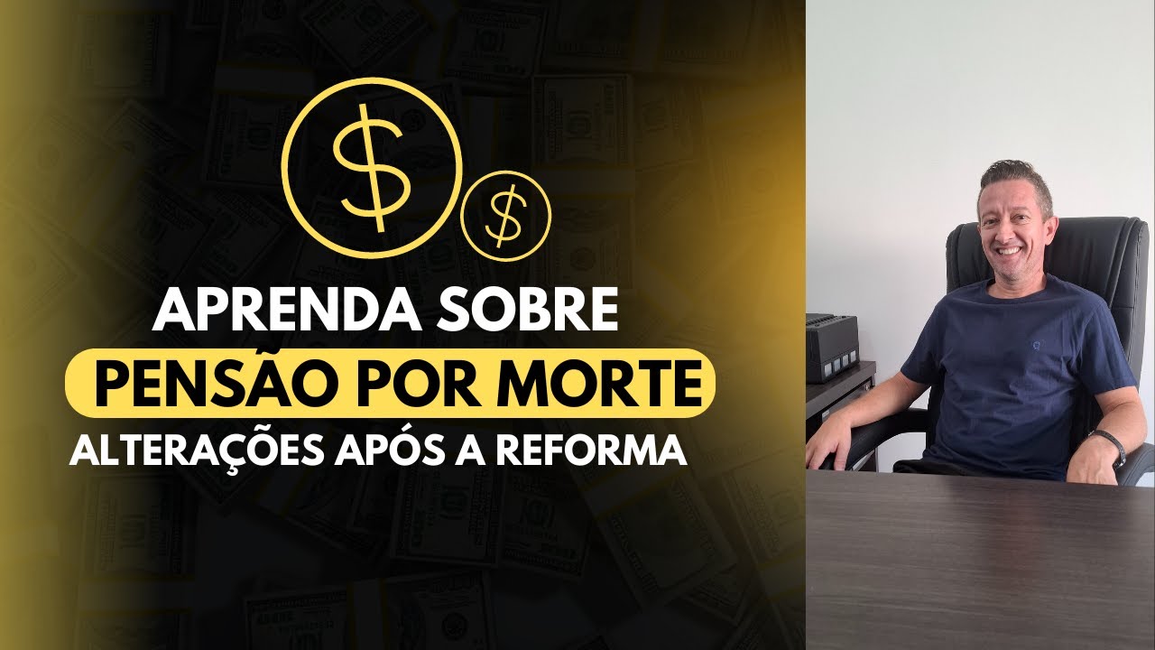 PENSÃO POR MORTE  Alterações após a reforma
