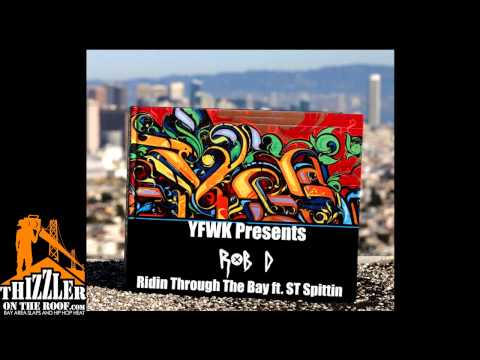 Rob D. x ST Spittin - Ridin Through The Bay (Prod. Rob D.)