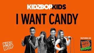 KIDZ BOP Kids - I Want Candy (KIDZ BOP Halloween)