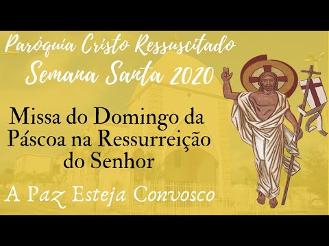 Missa de Domingo de Páscoa - 12/04/2020