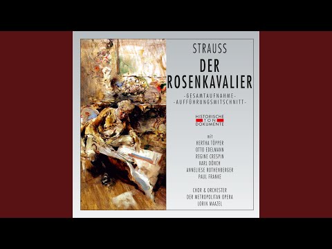 Der Rosenkavalier: Erster Akt - Als Morgengabe