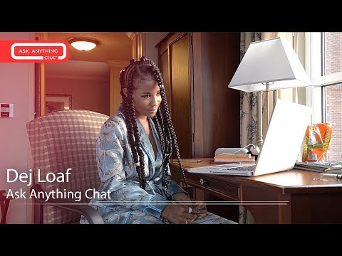 Dej Loaf Shows Us Her Dreads & Why She's Called  Dej Loaf.