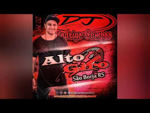 EQUIPE ALTO GIRO (VOLUME 02) - DJ RODRIGO CAMPOS