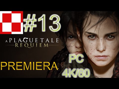 A Plague Tale Requiem PL odc 13 - Na statek |Gameplay po polsku 4k 60FPS  Wszystko na Ultra