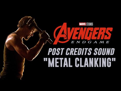 Avengers: Endgame - Post Credits Sound "Metal Clanking"