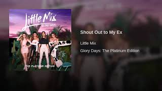 Shout Out to My Ex - Little Mix (Official Audio)