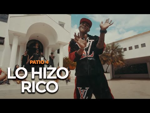 PATIO 4 - LO HIZO RICO - Video Oficial