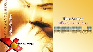 Romántico - Gilberto Santa Rosa (Álbum Completo) HD