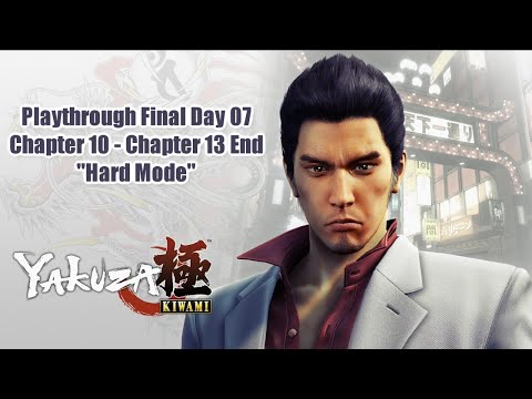 「 Yakuza Kiwami 」 Final Playthrough Day 07 ~ "Chapter 10 - Chapter 13 End" (Hard Mode)