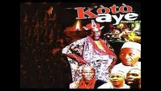 Koto Aye Part 1 Full Movie of Old Epic Yoruba Film