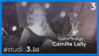 Studio3. Camille Laïly chante Avant l'orage