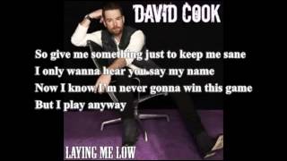 David Cook - Laying Me Low (Lyrics)