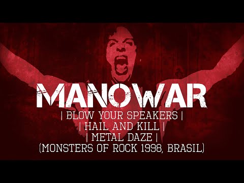 Manowar | Blow your speakers - Hail and kill - Metal daze (Monsters of rock 1998, San Pablo, Brasil)