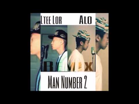 Ltee Lor Ft. ALo - Man Number 2 (Remix)