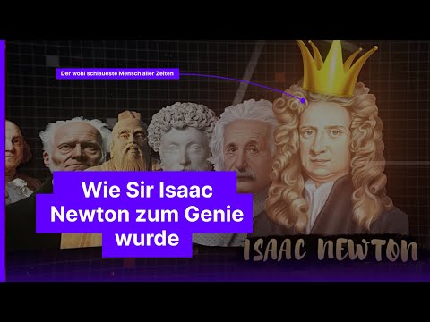 Die geheime Seite von Sir Isaac Newton (Und wir er zum Genie wurde)