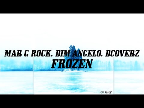 Mar G Rock, Dim Angelo, DCoverz - Frozen  (Lyric Video)