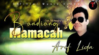 Download lagu ARIF LIDA - BANDIANG MAMACAH mp3