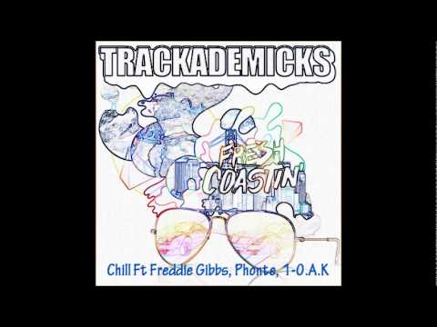 Chill Ft Freddie Gibbs Phonte 1-O.A.K.