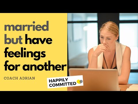 I'm Married But I Have Feelings For Someone Else | Married But in Love With Another