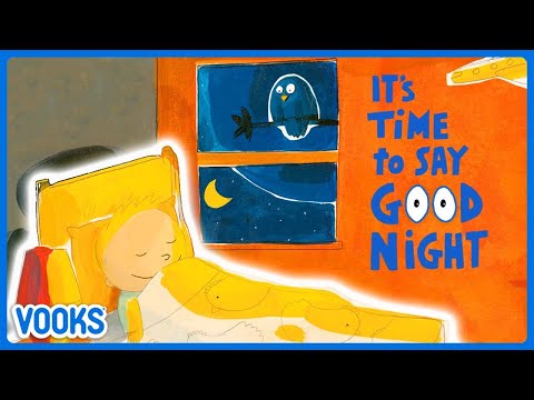 Bedtime Story for Kids: It's Time to Say Goodnight | Vooks Narrated Storybooks