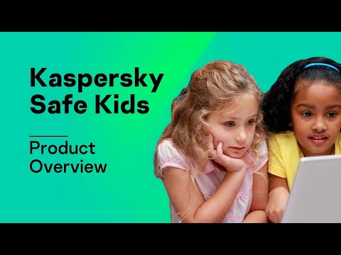 Kaspersky Safe Kids Product Overview