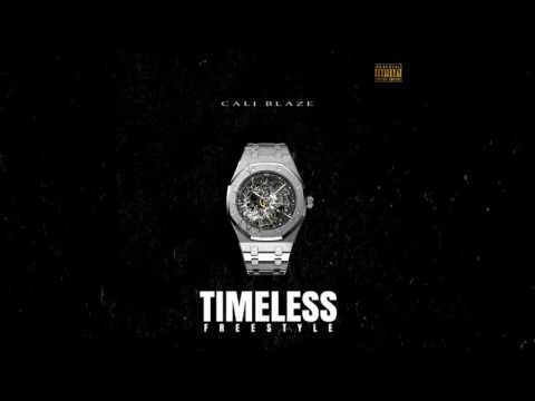 Cali Blaze - Timeless (Freestyle)