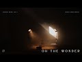 Oh The Wonder (Prayer Room)