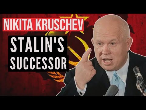 Nikita Khruschev: Stalin's Successor in the Soviet Union