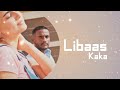 Libaas Lyrics New Panjabi Song 2021 KaKa Official Video Libaas
