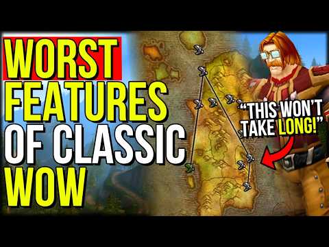 The 10 WORST Features Of Classic WoW | World of Warcraft