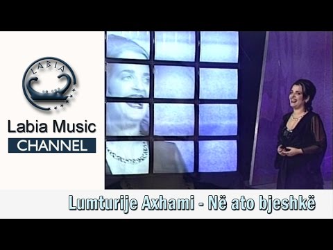 Lumturije Axhami - Në ato bjeshkë
