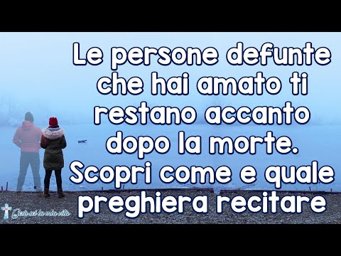 Deceased loved ones remain with you after death. Find out how and which prayers to use.