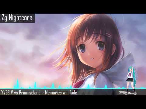 Nightcore - YVES V vs Promiseland – Memories will fade