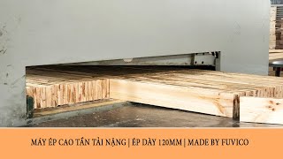 | ĐẠI PHÚC VINH CNC | MÁY ÉP CAO TẦN TẢI NẶNG, ÉP DÀY 120mm