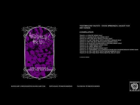 Vestibulum Vacuüi – Oude spreuken, sagen van het einde (full compilation, 2022)