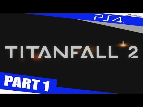 Titanfall 2 Walkthrough PART 1 (PS4✔) Gameplay Walkthrough 1080p (60ᶠᵖˢ) HD