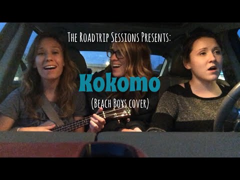 Kokomo cover (Roadtrip Session)