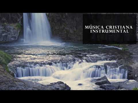 Música Cristiana Instrumental Con Sonido de Agua