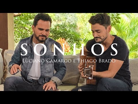 Sonhos / Thiago Brado e Luciano Camargo