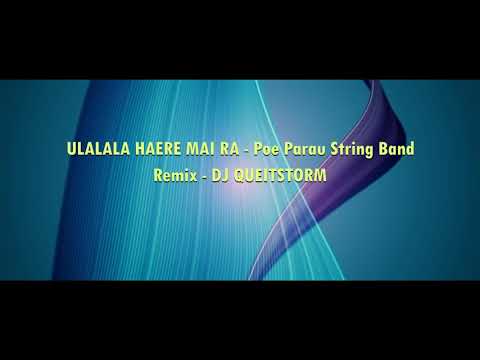 POE PARAU STRING BAND - Ulalala / Haere Mai Ra - Dj Quietstorm Remix @Heimanamusic