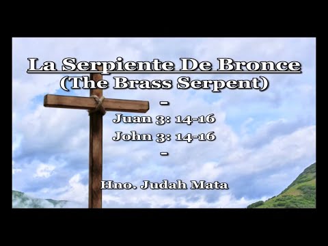 22-0501 “La Serpiente de Bronce” “The Brass Serpent”