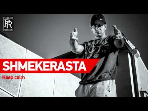 SHMEKERASTA  -  KEEP CALM  serbian rap 2015