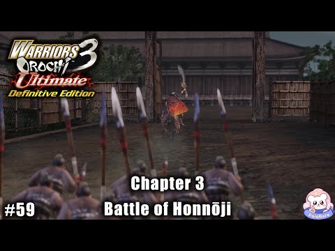 Warriors Orochi 3 Ultimate: Story Gameplay Part #59 - Chapter 3: Battle of Honnōji