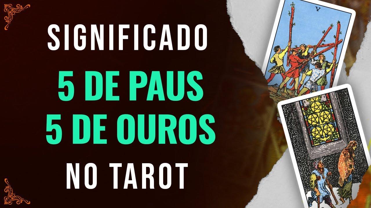 Significado da carta 5 de Paus e 5 de Ouros no Tarot- EP #14 - M40