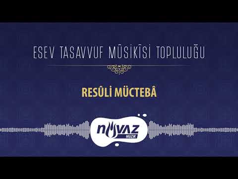 ESEV Tasavvuf Mûsikîsi Topluluğu - Resûli Müctebâ | Gönlümüzden Esenler Albümünden